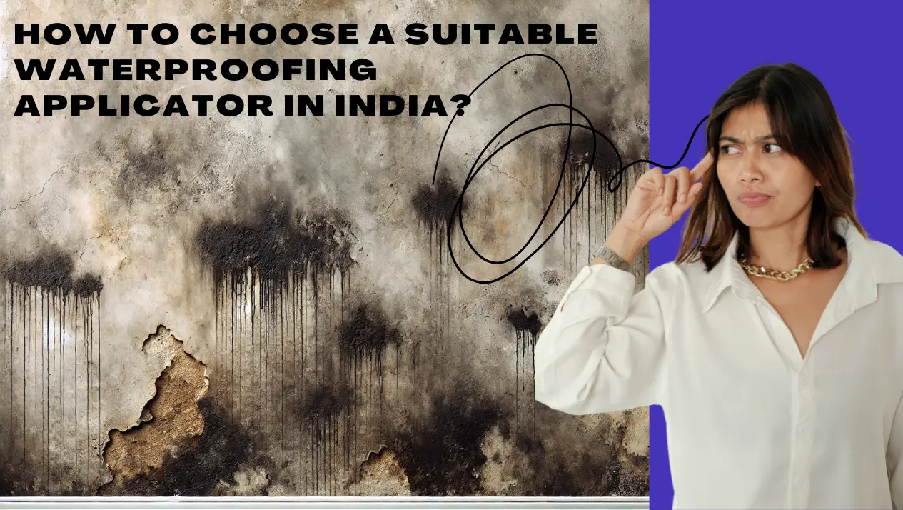 how to choose a suitable waterproofing applicator in India?