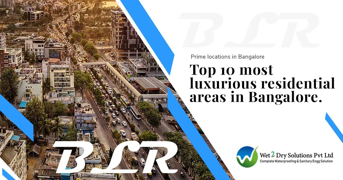 Top 10 most luxurious residential areas in Bangalore